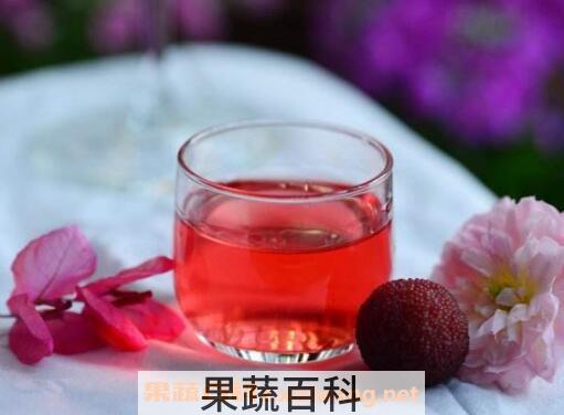 杨梅酒的功效与作用及禁忌